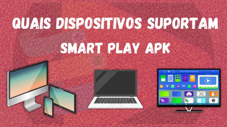 Which device Support Smart Play apk 5 Which device Support Smart Play apk