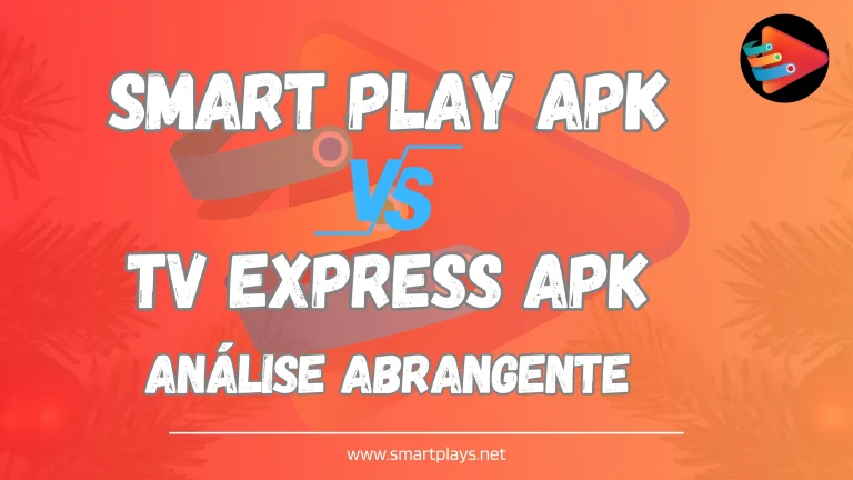 Best Comprehensive Analysis of TV Express APK  Smart TV Play 8 Tv Express VS Smart Play APK