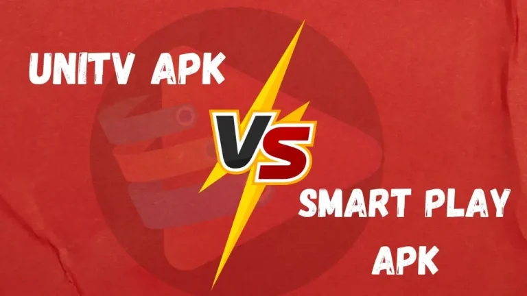UniTV APK vs Smart Play APK Features Comparison and Review